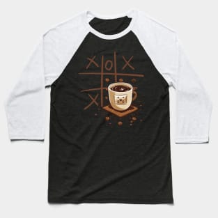 A Cup Of Coffee And Tic-Tac-Toe Baseball T-Shirt